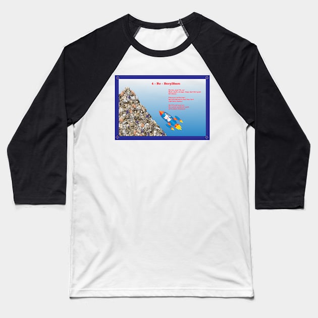 4 - Be - Beryllium: Beryllium Poetry Baseball T-Shirt by Storistir